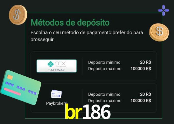 O cassino br186 oferece uma grande variedade de métodos de pagamento